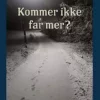 Kommer ikke far mer? Utsolgt fra forlaget!