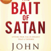 The Bait of Satan: Living Free from the Deadly Trap of Offense (Anniversary)