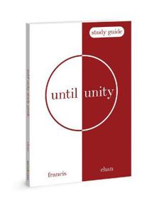 Until Unity - Study Guide