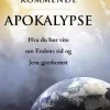 Den kommende apokalypse - Hva du bør vite om Endens tid og Jesu gjenkomst. Utsolgt fra forlaget!