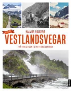 Vestlandsvegar - Frå Trollstigen til Djevelens veranda. Utgivelse 27.10.2022!
