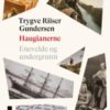 Haugianerne 1 - Enevelde og undergrunn 1795-1799