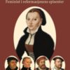 Katharina von Bora - Feminist i reformasjonens episenter