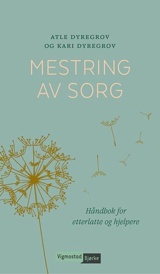 Mestring av sorg - håndbok for etterlatte og hjelpere