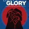 Dirty Glory: Go Where Your Best Prayers Take You