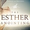 Esther Anointing