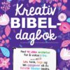 Kreativ bibeldagbok - med 40 ulike andakter for å vokse i tro