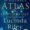 Atlas - the story of Pa Salt (The seven sisters 8 )