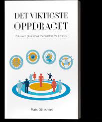 Det viktigste oppdraget - Fokusert på å vinne mennesker for Kristus