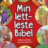 Min lettleste bibel : historier fra Bibelen fortalt med enkle ord