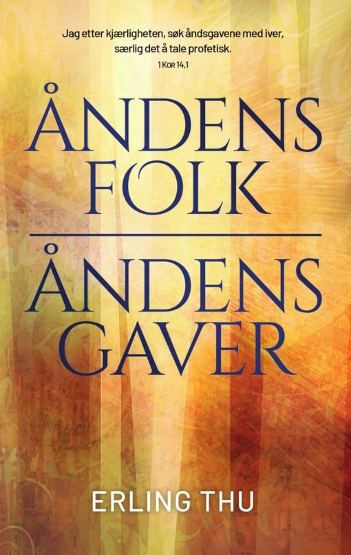 Åndens folk - åndens gaver. Forventet utgivelse ca 15.09.2023!