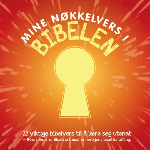 Mine nøkkelvers i Bibelen - 22 viktige bibelvers til å lære seg utenat