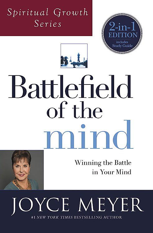 Battlefield Of The Mind (Spiritual Growth Series): Winning the Battle in Your Mind