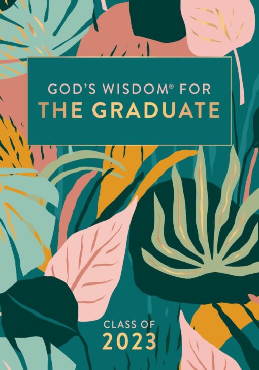 Gods Wisdom For The Graduate Class of 2023