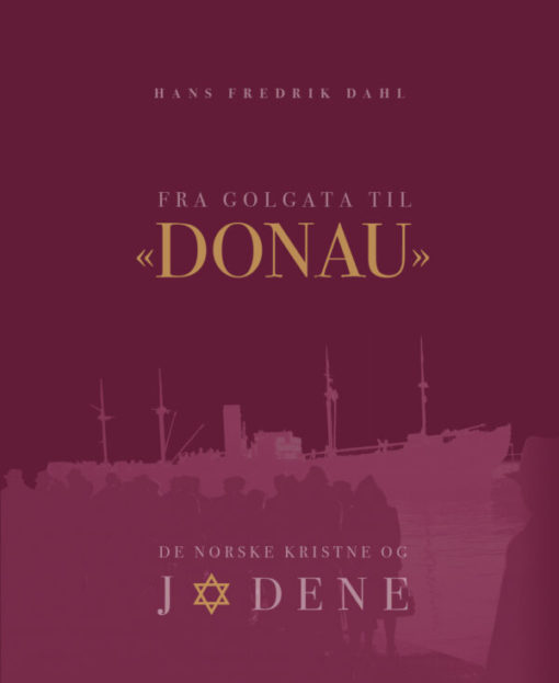 Fra Golgata til "Donau" - De norske kristne og jødene