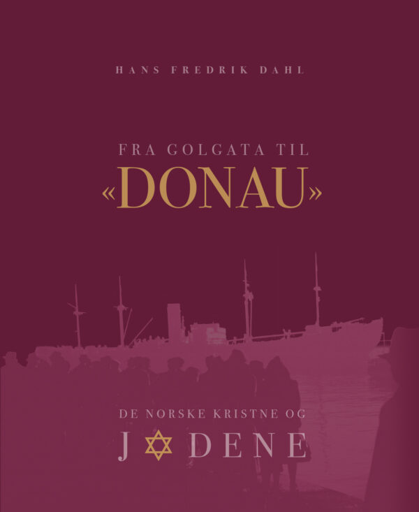 Fra Golgata til "Donau" - De norske kristne og jødene