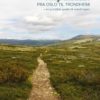 Pilegrimsleden fra Oslo til Trondheim - En praktisk guide til vandringen