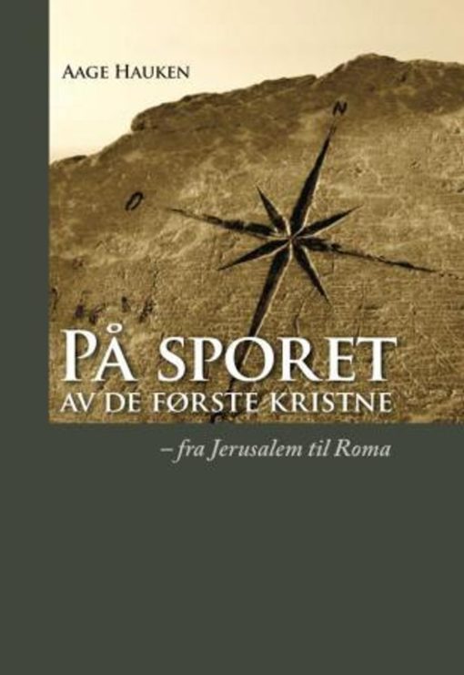 På sporet av de første kristne - fra Jerusalem til Roma