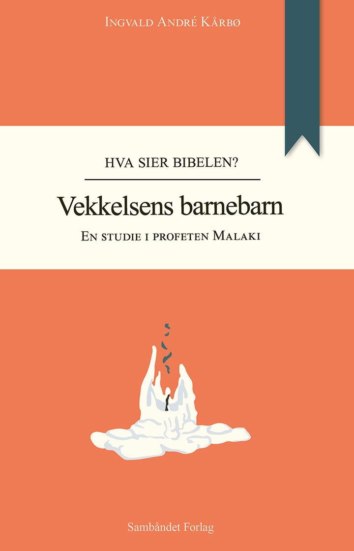 Vekkelsens barnebarn - En studie i profeten Malaki. Forventet utgivelse 30.10.2023!