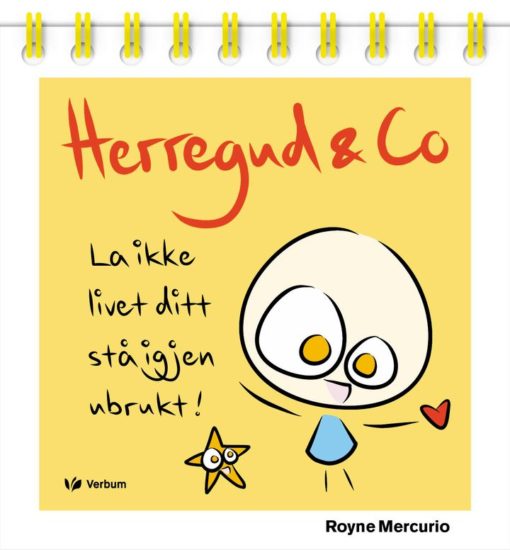 Bordkalender: Herregud & Co - La ikke livet ditt stå igjen ubrukt!