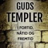 Guds templer - I fortid, nåtid og fremtid