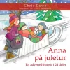 Anna på juletur - En adventshistorie i 24 deler