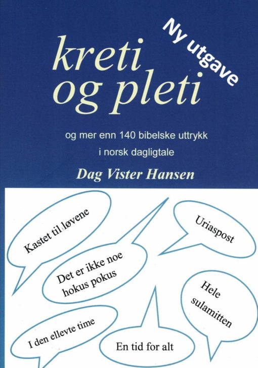 Kreti og pleti og 140 andre bibelske utrykk i norsk dagligtale (2. utgave)