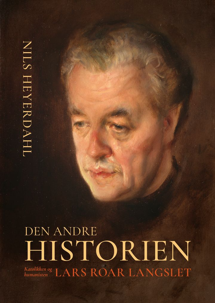 Den andre historien - Katolikken og humanisten Lars Roar Langslet
