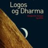 Logos og Dharma - Religioner, livssyn og etikk