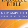 NKJV - AMP - PR: Parallel Bible, Large Print