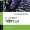 Message of Hebrews (Revised)