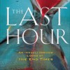 The Last Hour Study Guide - An Israeli Insider Looks at the End Times
