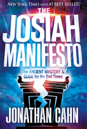 The Josiah Manifesto - The Ancient Mystery & Guide for the End Times