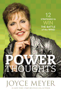 Power Thoughts - 12 Strategies to Win the Battle of the Mind