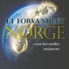 Et forvandlet Norge