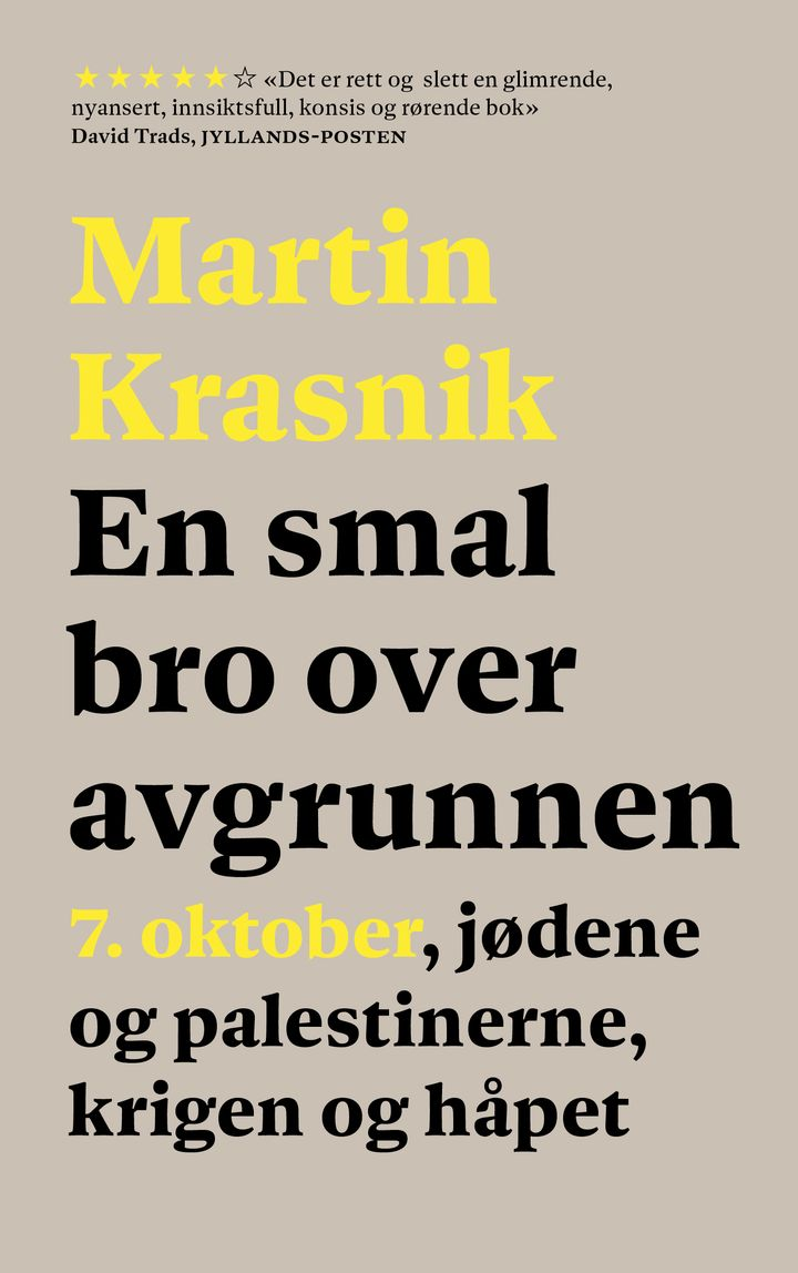 En smal bro over avgrunnen - 7. oktober, jødene og palestinerne, krigen og håpet