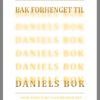 Bak forhenget til Daniels bok