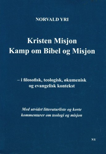 Kristen Misjon - Kamp om Bibel og Misjon