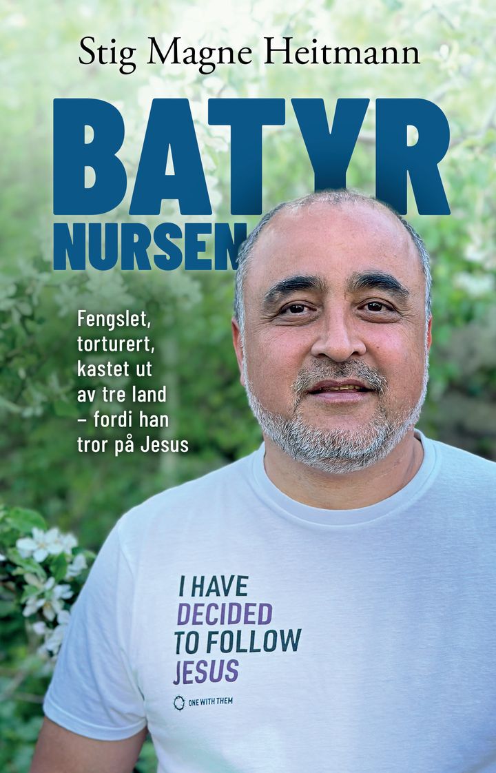 Batyr Nursen - Fengslet, torturert, kastet ut av tre land