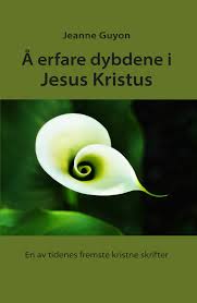 Å erfare dybdene i Jesus Kristus - En av tidenes fremste kristne skrifter