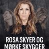 Rosa skyer og mørke skygger -med en tro som bærer