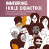 Innføring i KRLE-didaktikk (Ny utg. 2024)