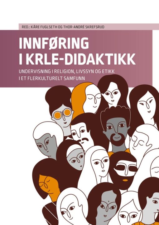 Innføring i KRLE-didaktikk (Ny utg. 2024)