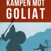 Kampen mot Goliat (Ny utgave 2024)