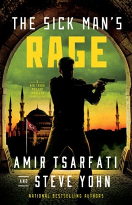 The Sick Man's Rage - A NIR Tavor Mossad Thriller