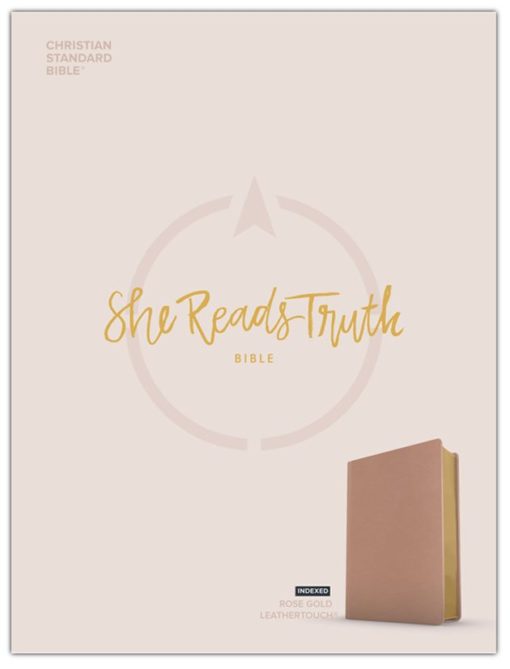 CSB - She Reads Truth Bible, Rose Gold Leathertouch, Indexed: Notetaking Space, Devotionals, Reading