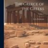 The Greece of the Greeks - Volume 2