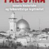 Palestina - Israels historiske og folkerettslige legitimitet