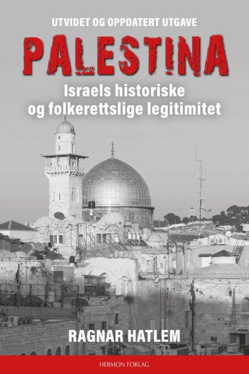 Palestina - Israels historiske og folkerettslige legitimitet