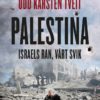 Palestina - Israels ran, vårt svik